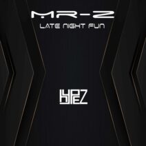 Mr-Z - Late Night Fun [Hypez Records]