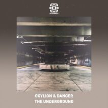 Oxylion & Danger - The Underground [Stashed]