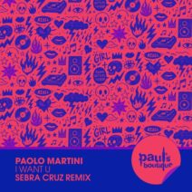Paolo Martini - I Want U [Paul's Boutique]