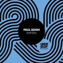 Paul Adam - In My Soul [Great Stuff Recordings]