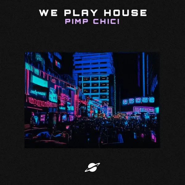 Pimp Chic! – We Play House cover