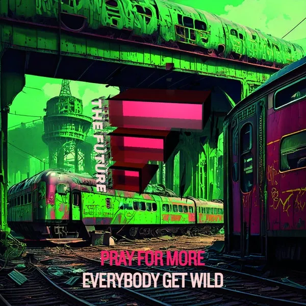 Pray For More – Everybody Get Wild cover
