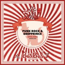 Punk Rock, DeepPrince - Dreams [BonBon Recordings]