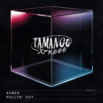 Simes - Rollin' Out [Tamango Xpress]