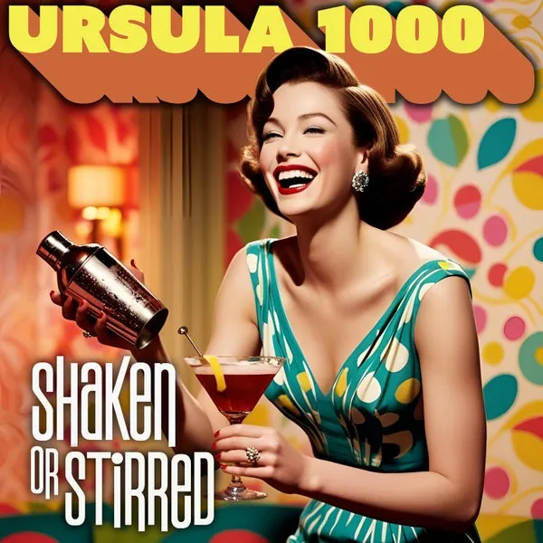 Ursula 1000 – Shaken Or Stirred cover