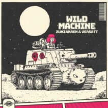 Versatt, Zunzarren - Wild Machine [GIBI]