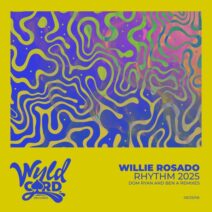 Willie Rosado - Rhythm 2025 (Remixes) [WyldCard]
