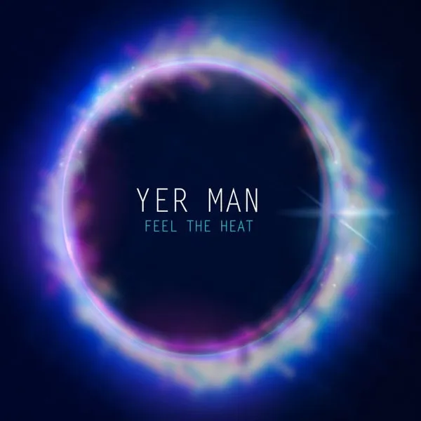 Yer Man – Feel the heat cover