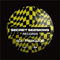 ACA (YU) - Freakazoid [Secret Sessions Records]