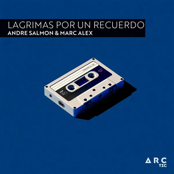 Andre Salmon, Marc Alex – Lagrimas Por Un Recuerdo cover