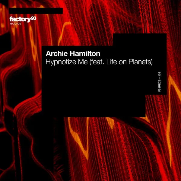 Archie Hamilton, Life on Planets – Hypnotize Me cover