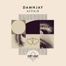 DAMNJAY - Affair [Hot Leaf Records]