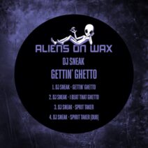 DJ Sneak - Gettin’ Ghetto EP [Aliens On Mushrooms]