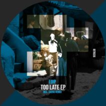 EdiP - Too Late Ep [Ibiza Talents Records]