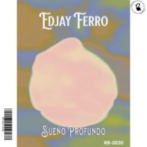 Edjay Ferro - Sueño Profundo [Resilience Records]