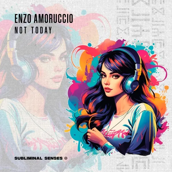 Enzo Amoruccio – Not Today (Extended Mix) cover