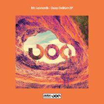 Eric Leonardis - Deep Delirium EP [Piston Recordings]