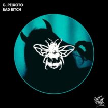 G. Peixoto - Bad Bitch [No Tan Serios Recordings]