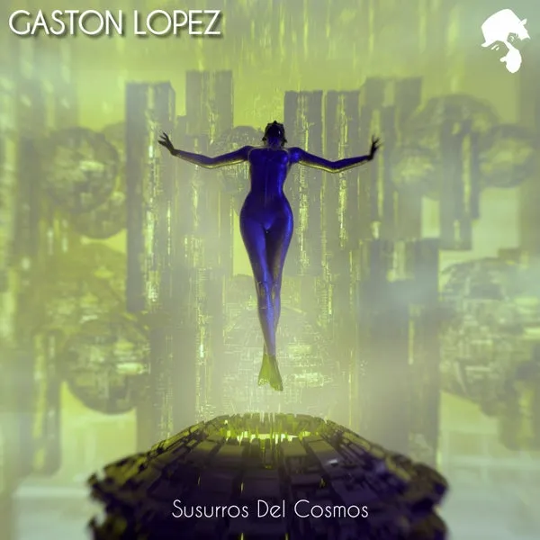 Gaston Lopez – Susurros Del Cosmos cover