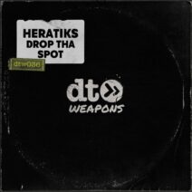 Heratiks - Drop Tha Spot [dt weapons]