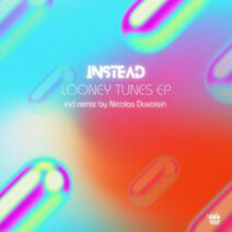 Instead - Looney Tunes Ep [Fantastic Friends Recordings]