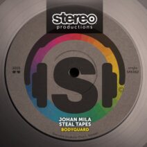 Johan Mila, Steal Tapes - Bodyguard (Extended Mix) [Stereo Productions]