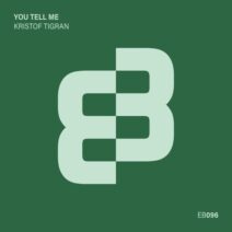 Kristof Tigran - You Tell Me [Elegant Bastards]