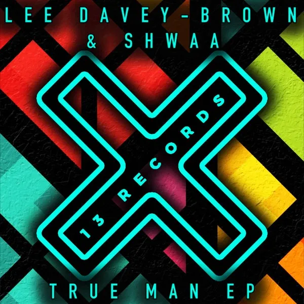 Lee Davey-Brown, Shwaa – True Man EP cover