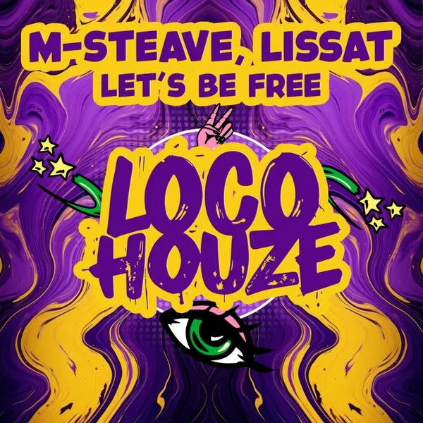 Lissat, M-Steave – Let’s Be Free cover