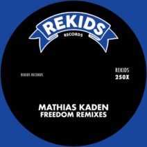 Mathias Kaden - Freedom (Remixes) [Rekids]