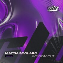 Mattia Scolaro - We Goin' Out [CLU Recs]