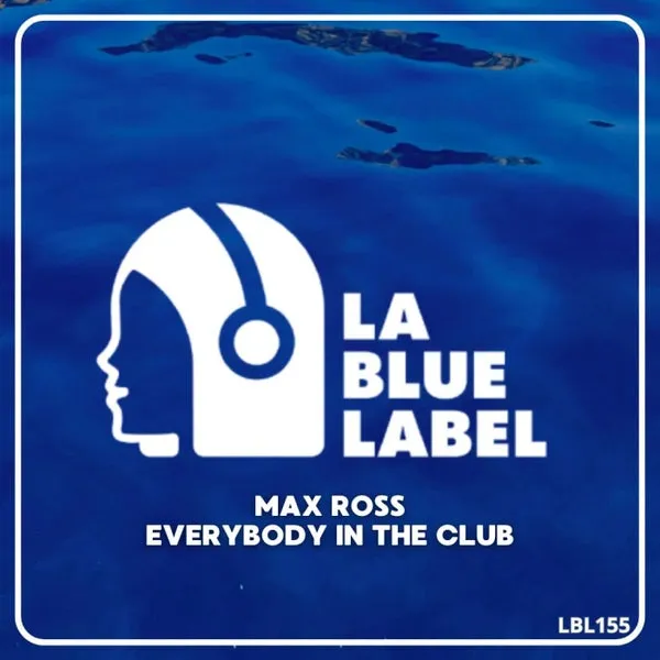 Max Ross – Everybody in the Club cover