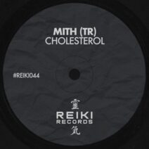 Mith (TR) - Cholesterol [Reiki Records]