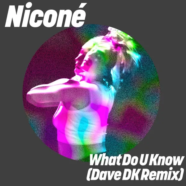 Nicone – What Do U Know (Dave DK Remix) cover
