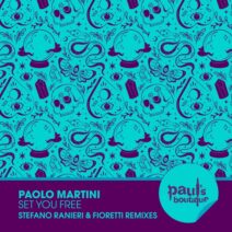Paolo Martini - Set You Free [Paul's Boutique]