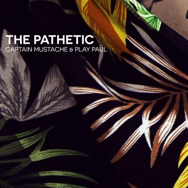 Play Paul, Captain Mustache – The Pathetic cover