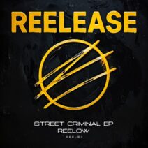 Reelow - Street Criminal EP [REELEASE]