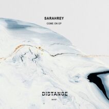 Sarahrey - Come On EP [Distance Music]
