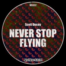 Scott Ducey - Never Stop Flying [MONOSIDE]