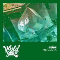 Sørf - Me Gusta [WyldCard]