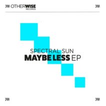 Spectral Sun - Maybe Less [Otherwise Records]