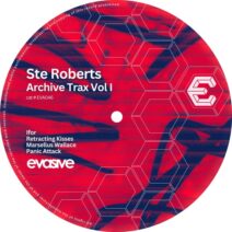 Ste Roberts - Archive Trax Vol I [Evasive Records]