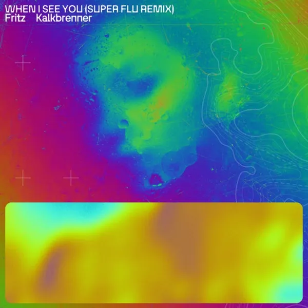 Fritz Kalkbrenner – When I See You (Super Flu Club Remix) cover