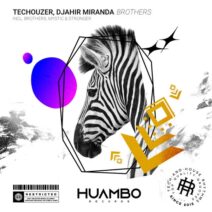 Techouzer, DJahir Miranda - Brothers [Huambo Records]