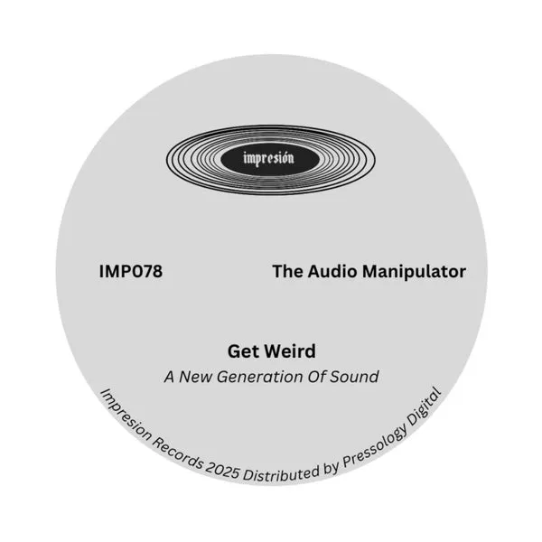 The Audio Manipulator – Get Weird cover