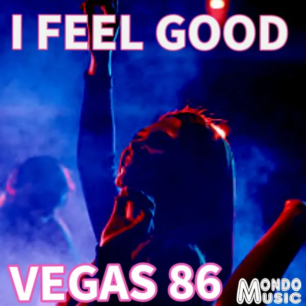 Vegas 86 – I Feel Good cover