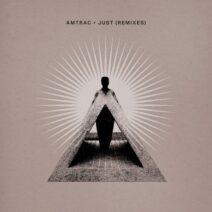 Amtrac - Just (Remixes) [Crosstown Rebels]