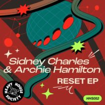 Archie Hamilton, Sidney Charles - Reset EP [Heavy House Society]