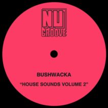 Bushwacka! - House Sounds, Vol. 2 [Nu Groove Records]