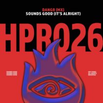 DANGR (mx) - Sounds Good (It's Alright) [Hot Perks]